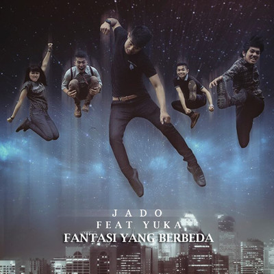 Fantasi Yang Berbeda (featuring Yuka Tamada)/Jado