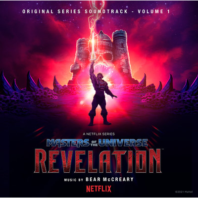 アルバム/Masters of the Universe: Revelation (Netflix Original Series Soundtrack, Vol. 1)/Bear McCreary