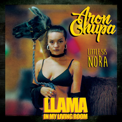 シングル/Llama In My Living Room/AronChupa／Little Sis Nora