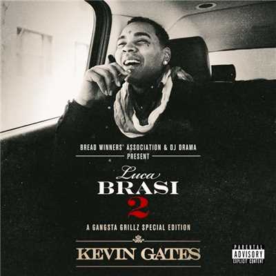 アルバム/Luca Brasi 2: Gangsta Grillz/Kevin Gates