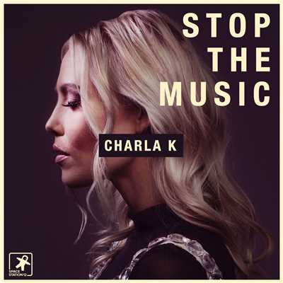 シングル/Stop The Music/Charla K