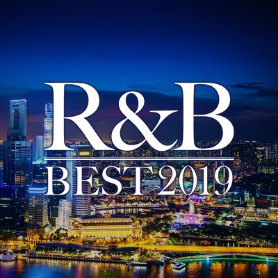アルバム/R&B BEST 2019 -王道の洋楽バラード20選-/The Illuminati & #musicbank