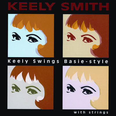 アルバム/Keely Swings Basie-Style With Strings/キーリー・スミス