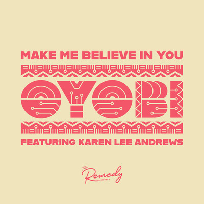 Make Me Believe In You (feat. Karen Lee Andrews)/OYOBI
