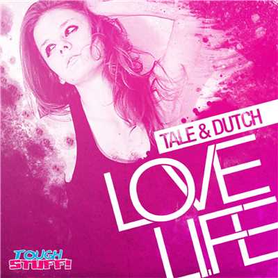 シングル/Love Life (Rick & Ryan Remix)/Tale & Dutch