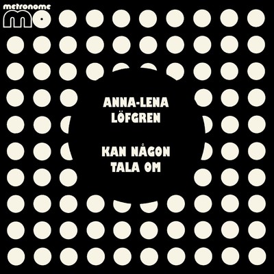 アルバム/Kan nagon tala om/Anna-Lena Lofgren
