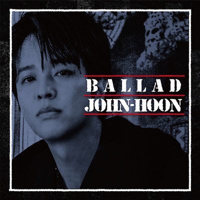 シングル/Ballad/John-Hoon