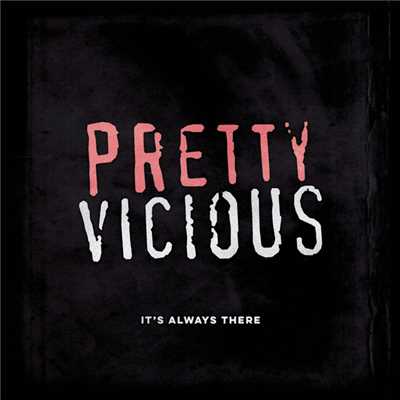 アルバム/It's Always There/Pretty Vicious