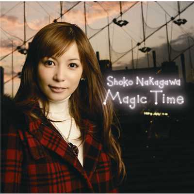 your “Magic Time”/中川 翔子