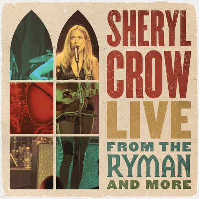 アルバム/Live From the Ryman And More/Sheryl Crow