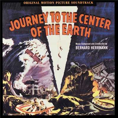 アルバム/Journey To The Center Of The Earth (Original Motion Picture Soundtrack)/バーナード・ハーマン
