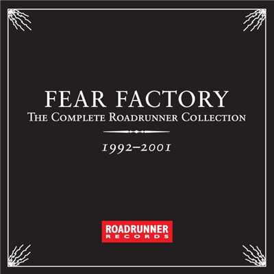 アルバム/The Complete Roadrunner Collection 1992-2001/Fear Factory