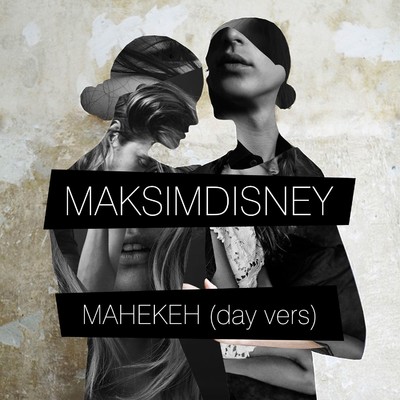 シングル/Maneken (Day Version)/MAKSIMDISNEY