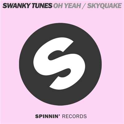 シングル/Skyquake/Swanky Tunes