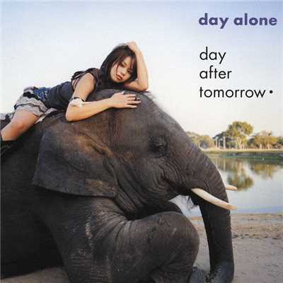 アルバム/day alone/day after tomorrow