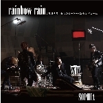 シングル/rainbow rain/SOPHIA