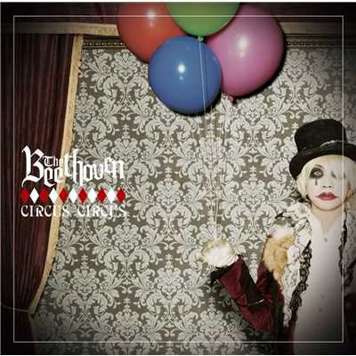 アルバム/「CIRCUS CIRCUS」 TYPE-B/THE BEETHOVEN