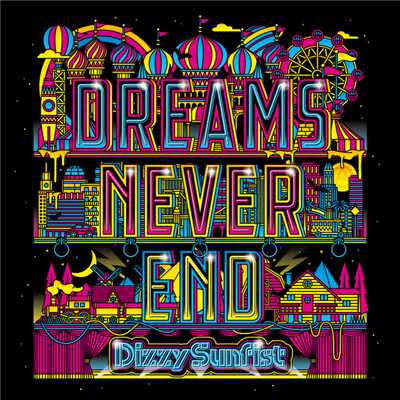 アルバム/DREAMS NEVER END/Dizzy Sunfist