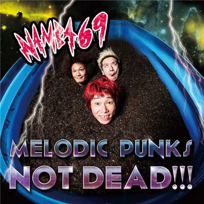 アルバム/MELODIC PUNKS NOT DEAD！！！/NAMBA69