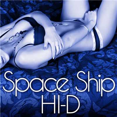 着うた®/Space Ship/HI-D