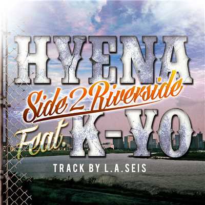 着うた®/Side 2 Riverside feat. K-YO/HYENA