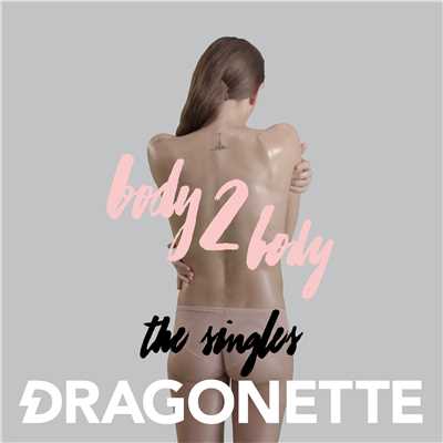 アルバム/Body2Body - The Singles/Dragonette
