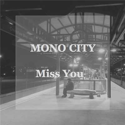 シングル/Miss You/MONO CITY