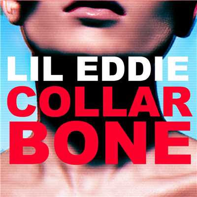 シングル/Collar Bone/Lil Eddie