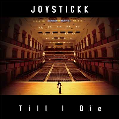 Till I Die/JOYSTICKK