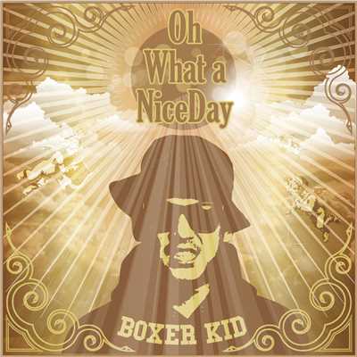 シングル/Oh What a NiceDay/BOXER KID & PETER MAN