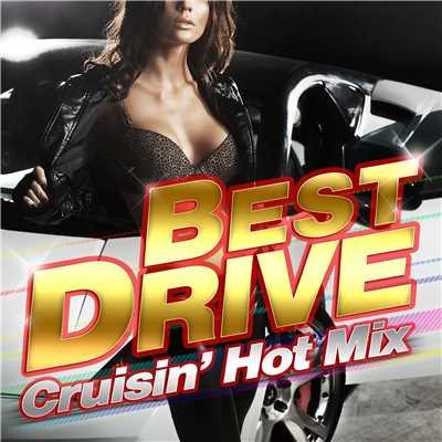 アルバム/BEST DRIVE -Cruisin' Hot Mix-/V.A