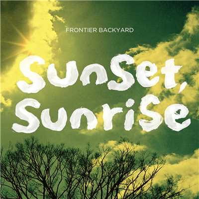 アルバム/sunset, sunrise/FRONTIER BACKYARD