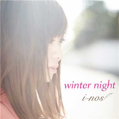 シングル/winter night/i-nos