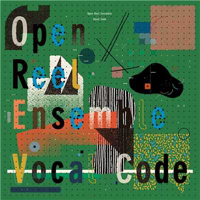アルバム/Vocal Code/Open Reel Ensemble