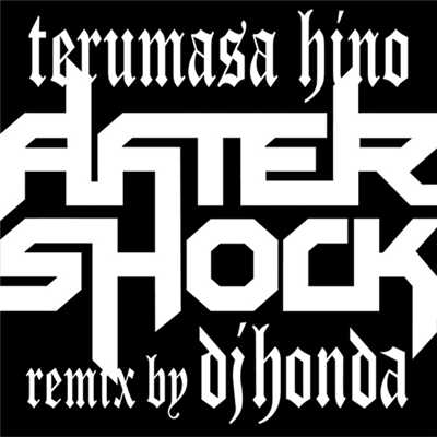 着うた®/Aftershock(remixed by dj honda)/日野皓正