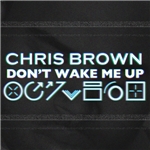 ドント・ウェイク・ミー・アップ/Chris Brown