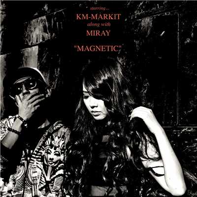 MAGNETIC/KM-MARKIT along with MIRAY