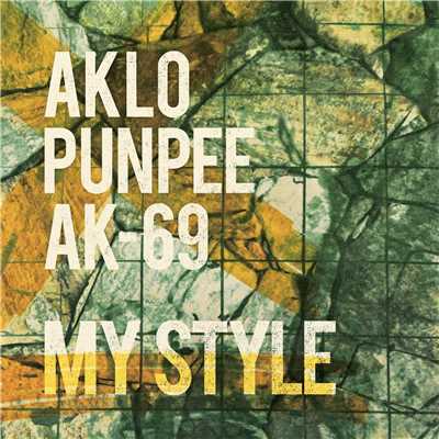 My Style/AKLO, PUNPEE & AK-69