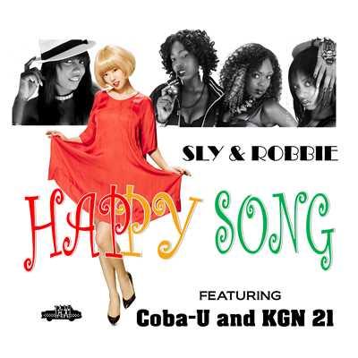 HAPPY SONG feat Coba-U and KGN21/Sly & Robbie