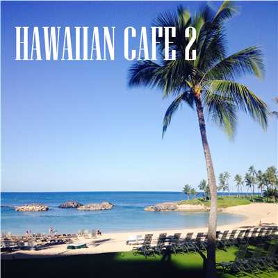 HAWAIIAN CAFE 2/Various Artists