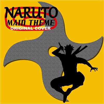 シングル/NARUTO MAIN THEME ORIGINAL COVER/NIYARI計画