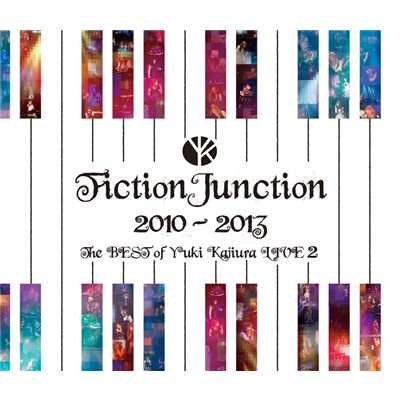 FictionJunction 2010-2013 The BEST of Yuki Kajiura LIVE 2/梶浦 由記／FictionJunction
