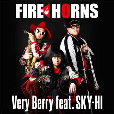 シングル/VERY BERRY FEAT. SKY-HI/FIRE HORNS