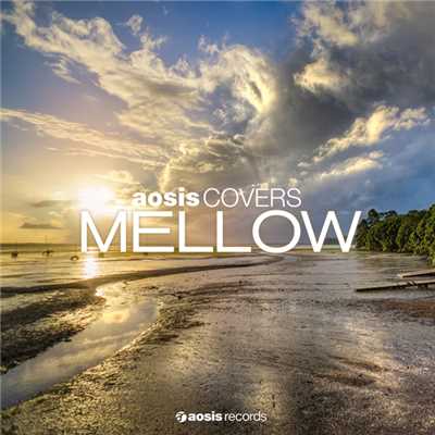 aosis covers MELLOW selected by Toshikazu Kanazawa/Various Artists