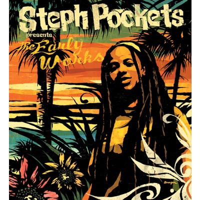 アルバム/STEPH POCKETS PRESENTD THE EARLY WORKS/Steph Pockets
