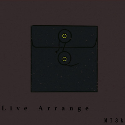 アルバム/Live Arrange/MI8k