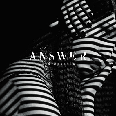 ANSWER ( instrumental)/前島麻由