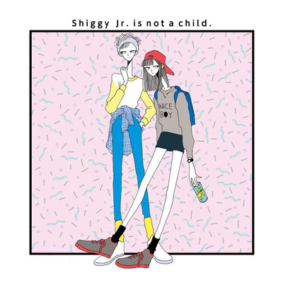 アルバム/Shiggy Jr. is not a child/Shiggy Jr.