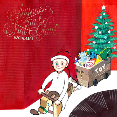 シングル/Anyone can be Santa Claus (acoustic ver)/BIGMAMA