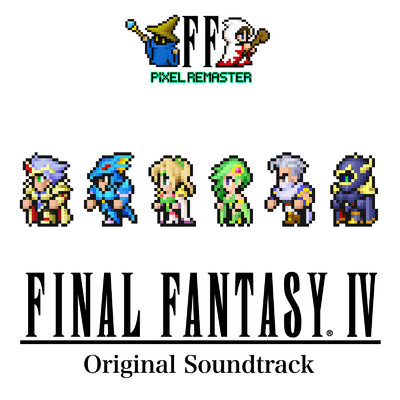 FINAL FANTASY IV PIXEL REMASTER Original Soundtrack/植松 伸夫